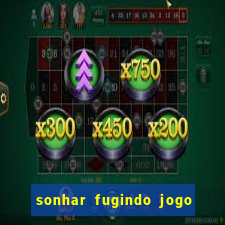 sonhar fugindo jogo do bicho